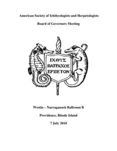 American Society of Ichthyologists and Herpetologists Board of Governors Meeting Westin – Narragansett Ballroom B Providence, Rhode Island 7 July 2010