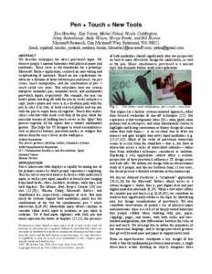 Pen + Touch = New Tools Ken Hinckley, Koji Yatani, Michel Pahud, Nicole Coddington, Jenny Rodenhouse, Andy Wilson, Hrvoje Benko, and Bill Buxton Microsoft Research, One Microsoft Way, Redmond, WA 98052 {kenh, mpahud, nic