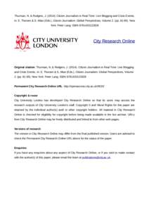 Thurman, N. & Rodgers, J[removed]Citizen Journalism in Real Time: Live Blogging and Crisis Events. In: E. Thorsen & S. Allan (Eds.), Citizen Journalism: Global Perspectives, Volume 2. (pp[removed]New York: Peter Lang. 