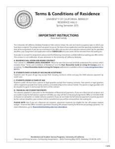 Terms & Conditions of Residence UNIVERSITY OF CALIFORNIA, BERKELEY RESIDENCE HALLS Spring Semester 2015­  IMPORTANT INSTRUCTIONS