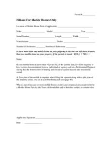 Permit #____________  Fill out For Mobile Homes Only Location of Mobile Home Park (if applicable) ________________________________ Make _____________________ Model _________________________ Year ________ Serial Number___