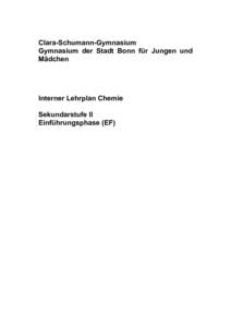 Clara-Schumann-Gymnasium Gymnasium der Stadt Bonn für Jungen und Mädchen Interner Lehrplan Chemie Sekundarstufe II