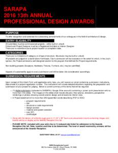 SARAPA 2016 13th ANNUAL PROFESSIONAL DESIGN AWARDS PURPOSE To offer recognition and celebrate the outstanding achievements of our colleagues in the field of architecture & design.