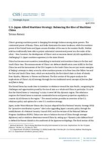 April[removed]U.S.-Japan Allied Maritime Strategy: Balancing the Rise of Maritime China Tetsuo Kotani China’s growing maritime power is changing the strategic balance among Asian powers. The