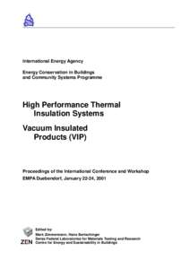 International Energy Agency Energy Conservation in Buildings and Community Systems Programme High Performance Thermal Insulation Systems