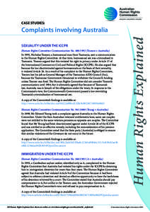 CASE STUDIES:  sexuality under the iccpr Human Rights Committee Communication No[removed]Toonen v Australia) In 1991, Nicholas Toonen, a homosexual man from Tasmania, sent a communication to the Human Rights Committee