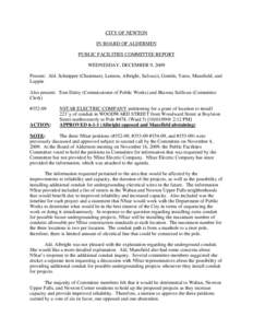 CITY OF NEWTON IN BOARD OF ALDERMEN PUBLIC FACILITIES COMMITTEE REPORT WEDNESDAY, DECEMBER 9, 2009 Present: Ald. Schnipper (Chairman), Lennon, Albright, Salvucci, Gentile, Yates, Mansfield, and Lappin