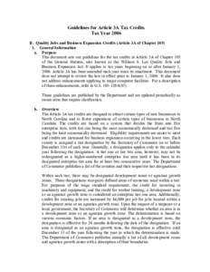 Guidelines for Article 3A Tax Credits  Tax Year 2006  B.  Quality Jobs and Business Expansion Credits (Article 3A of Chapter 105)  1.  General Information  a.  Purpose  This document sets out