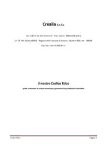 Crealia S.r.l.s. con sede in Via Don Orione 14 - Fraz. CasineOstra (An) C.F./P. IVA: Registro delle Imprese di Ancona - Numero REA: ANCap. Soc.: euro 4.000,00 i.v.  il nostro Codice Etico