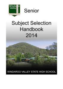 Senior Subject Selection Handbook  Windaroo Valley State High School Contents Contents ....................................................................................................................................