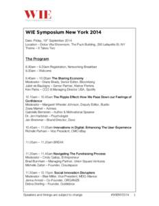    WIE Symposium New York 2014 Date: Friday, 19th September 2014 Location – Dolce Vita Showroom, The Puck Building, 295 Lafayette St, NY Theme – It Takes Two