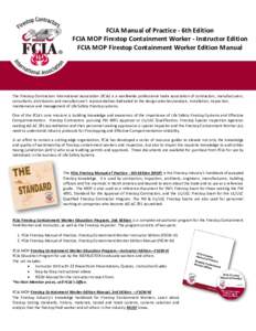 FCIA Manual of Practice - 6th Edition FCIA MOP Firestop Containment Worker - Instructor Edition FCIA MOP Firestop Containment Worker Edition Manual The Firestop Contractors International Association (FCIA) is a worldwide