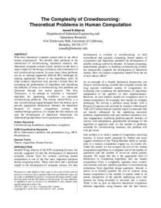 The Complexity of Crowdsourcing: Theoretical Problems in Human Computation Anand Kulkarni Department of Industrial Engineering and Operations Research 4141 Etcheverry Hall, University of California,