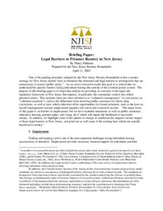 Briefing Paper: Legal Barriers to Prisoner Reentry in New Jersey By Nancy Fishman Prepared for the New Jersey Reentry Roundtable April 11, 2003 One of the guiding principles adopted by the New Jersey Reentry Roundtable i