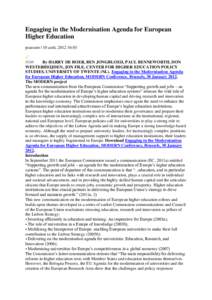 Engaging in the Modernisation Agenda for European Higher Education pcassuto | 10 août, [removed]:01 By HARRY DE BOER, BEN JONGBLOED, PAUL BENNEWORTH, DON WESTERHEIJDEN, JON FILE, CENTER FOR HIGHER EDUCATION POLICY STUDIES