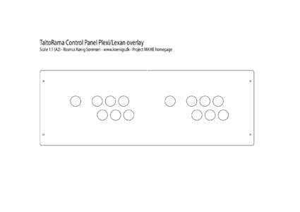 TaitoRama Control Panel Plexi/Lexan overlay  Scale 1:1 (A2) - Rasmus Kønig Sørensen - www.koenigs.dk - Project MAME homepage 