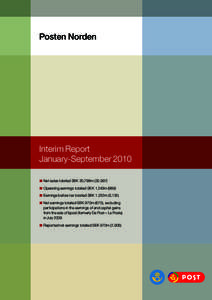 Posten Norden  Interim Report January-September 2010 n	 Net sales totalled SEK 30,798m (32,997) n	 Operating earnings totalled SEK 1,243m (969)