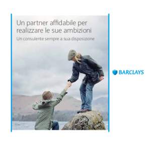 Un partner affidabile per realizzare le sue ambizioni Un consulente sempre a sua disposizione Il suo consulente Premier Il consulente Premier, selezionato accuratamente tra i più validi professionisti