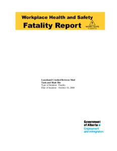 Leasehand Crushed Between Mud Tank and Shale Bin Type of Incident: Fatality Date of Incident: October 10, 2008  File: F[removed]