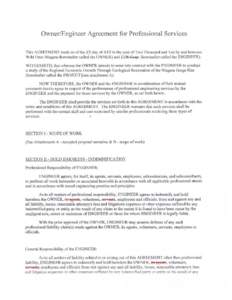 Owner/Engineer Agreement for Professional Services Tbis AGREEMENT made as of the XX day of XXX in the year of Two Thousand and Ten by and between Wild Ones Niagara (bereinafter called the OWNER) and � � � � � (hereinafte