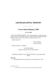 AUSTRALIAN CAPITAL TERRITORY  Crown Suits Ordinance 1989 No. 35 of 1989 I, THE GOVERNOR-GENERAL of the Commonwealth of Australia, acting with the advice of the Federal Executive Council, hereby make the following