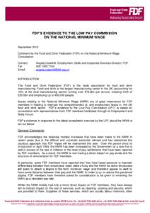 FDF’S EVIDENCE TO THE LOW PAY COMMISSION ON THE NATIONAL MINIMUM WAGE September 2012 Comment by the Food and Drink Federation (FDF) on the National Minimum Wage Consultation. Contact: