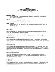 Minutes Town of Webster Council Meeting Town Hall – 1411 Webster Road, Webster, NC December 1, 2011 – 6:00 pm Members Present: Mayor Larry Phillips, Commissioners Jean Davenport, Billie Bryson, Allan Grant and