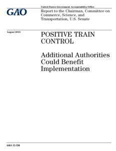 GAO[removed], POSITIVE TRAIN CONTROL: Additional Authorities Could Benefit Implementation