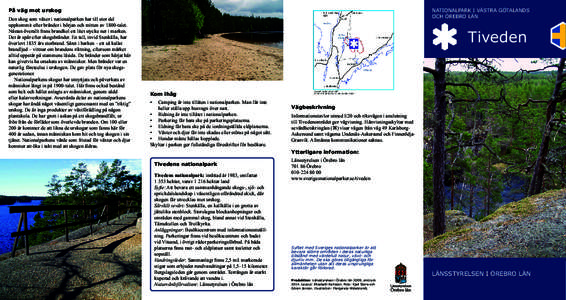 NATIONALPARK I VÄSTRA GÖTALANDS OCH ÖREBRO LÄN På väg mot urskog Den skog som växer i nationalparken har till stor del uppkommit efter bränder i början och mitten av 1800-talet.