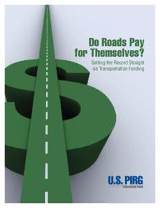 Do Roads Pay for Themselves? Setting the Record Straight on Transportation Funding