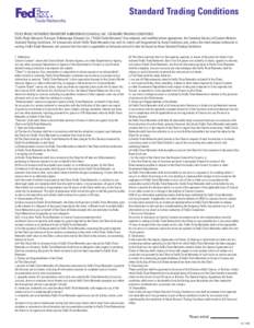 Standard Trading Conditions FEDEX TRADE NETWORKS TRANSPORT & BROKERAGE (CANADA), INC. STANDARD TRADING CONDITIONS FedEx Trade Networks Transport & Brokerage (Canada), Inc. (