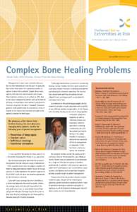 At Presbyterian/St.Luke’s Medical Center  Spring 2008, Volume 3, Issue 1 Complex Bone Healing Problems David Hahn, M.D; Director, Denver Clinic for Bone Healing
