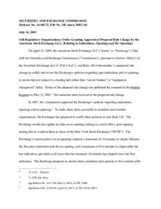 SECURITIES AND EXCHANGE COMMISSION (Release No[removed]; File No. SR-Amex[removed]July 14, 2003 Self-Regulatory Organizations; Order Granting Approval of Proposed Rule Change by the American Stock Exchange LLC, Relatin