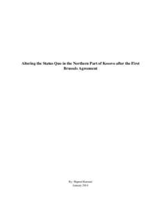 Europe / Politics of Kosovo / Balkans / North Kosovo / Republic of Kosovo / United Nations Interim Administration Mission in Kosovo / Serbs of Kosovo / Kosovo declaration of independence / Autonomous Province of Kosovo and Metohija / Independence of Kosovo / Kosovo / Geography of Europe