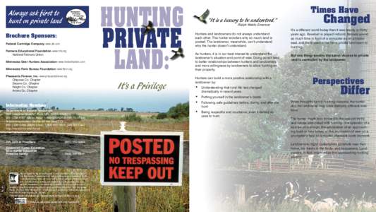 Always ask first to hunt on private land Brochure Sponsors: Federal Cartridge Company–www.atk.com Farmers Educational Foundation–www.mfu.org