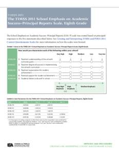 TIMSS[removed]The TIMSS 2011 School Emphasis on Academic Success–Principal Reports Scale, Eighth Grade  The School Emphasis on Academic Success–Principal Reports (EAS–P) scale was created based on principals’