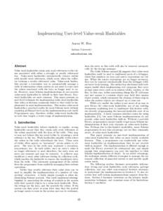 Implementing User-level Value-weak Hashtables Aaron W. Hsu Indiana University   Abstract