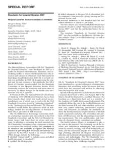 SPECIAL REPORT Standards for hospital libraries 2007 Hospital Libraries Section Standards Committee Margaret Bandy, AHIP [removed] Chair