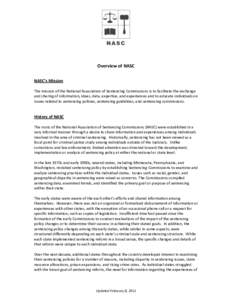 Overview of NASC NASC’s Mission The mission of the National Association of Sentencing Commissions is to facilitate the exchange and sharing of information, ideas, data, expertise, and experiences and to educate individ