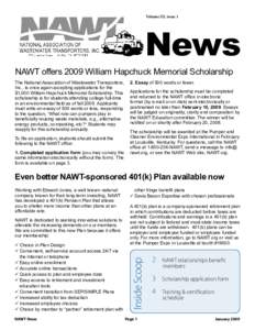 Volume III, issue 1  News NAWT offers 2009 William Hapchuck Memorial Scholarship The National Association of Wastewater Transporters, Inc., is once again accepting applications for the