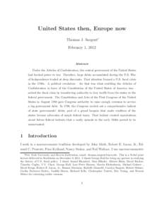 United States then, Europe now Thomas J. Sargent∗ February 1, 2012 Abstract Under the Articles of Confederation, the central government of the United States