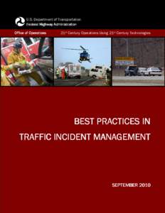 Incident management / Disaster preparedness / Firefighting in the United States / Intelligent transportation systems / United States Department of Homeland Security / Emergency management / National Incident Management System / Active traffic management / Incident Command System / Transport / Land transport / Road transport