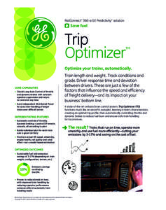 RailConnect™ 360–a GE Predictivity™ solution  Save fuel Trip Optimizer