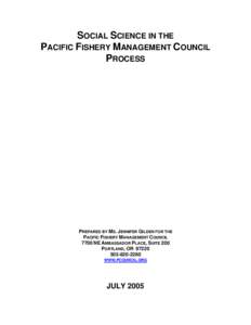 SOCIAL SCIENCE IN THE PACIFIC FISHERY MANAGEMENT COUNCIL PROCESS PREPARED BY MS. JENNIFER GILDEN FOR THE PACIFIC FISHERY MANAGEMENT COUNCIL