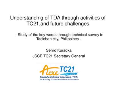 Understanding of TDA, based on activities of TC21, and future challenges