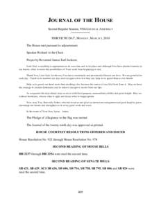 JOURNAL OF THE HOUSE Second Regular Session, 95th GENERAL ASSEMBLY THIRTIETH DAY, MONDAY, MARCH 1, 2010 The House met pursuant to adjournment. Speaker Richard in the Chair. Prayer by Reverend James Earl Jackson.