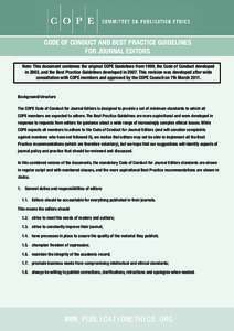 CODE OF CONDUCT AND BEST PRACTICE GUIDELINES FOR JOURNAL EDITORS Note: This document combines the original COPE Guidelines from 1999, the Code of Conduct developed in 2003, and the Best Practice Guidelines developed in 2