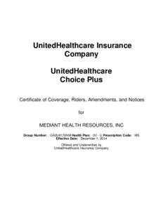 UnitedHealthcare Insurance Company UnitedHealthcare Choice Plus Certificate of Coverage, Riders, Amendments, and Notices for