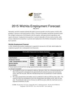 2015 Wichita Employment Forecast May 2015 Nationally, real GDP remained relatively flat with 0.2 percent growth in the first quarter of 2015, after growing 2.2 percent in the fourth quarter ofPersonal consumption 