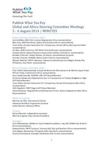 Publish What You Pay Global and Africa Steering Committee MeetingsAugustMINUTES Global Steering Committee (GSC) Cecilia Mattia, NACE-Sierra Leone (Anglophone Africa representative) Marc Ona, NGO Brainfores